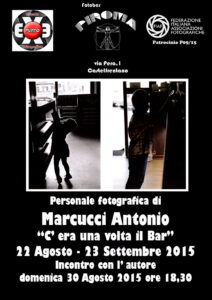 Mostra personale di Antonio Marcucci presso il Bar Piroma di Castelfrentano. 22 agosto - 23 settembre 2015