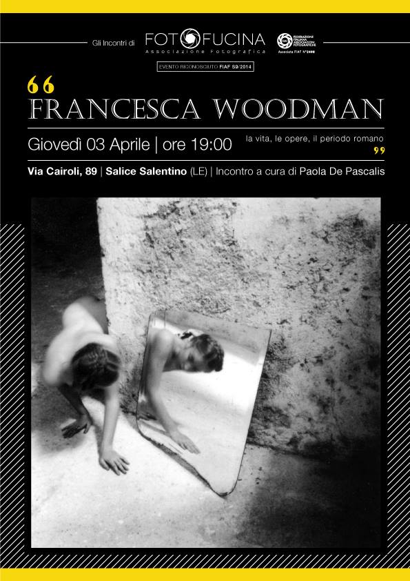 Francesca Woodman - la vita, le opere, il periodo romano.